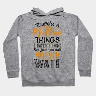 Just You Wait... Hoodie